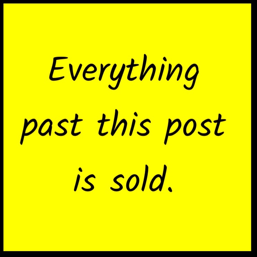 Items beyond this post are sold